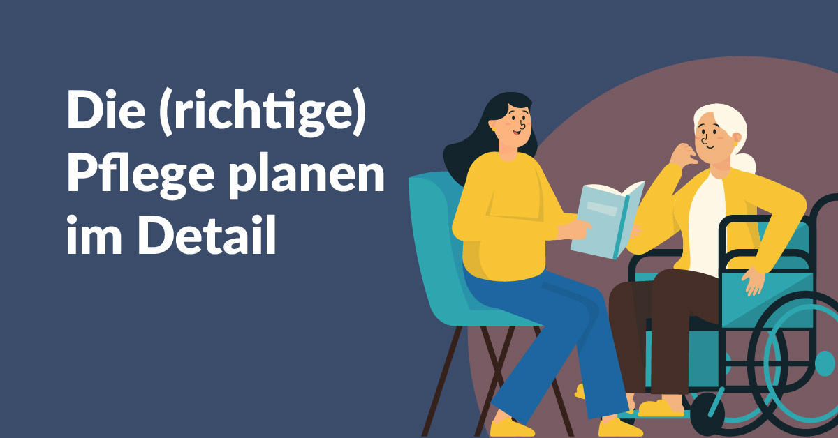 Pflege planen im Detail Pflege planen im Detail